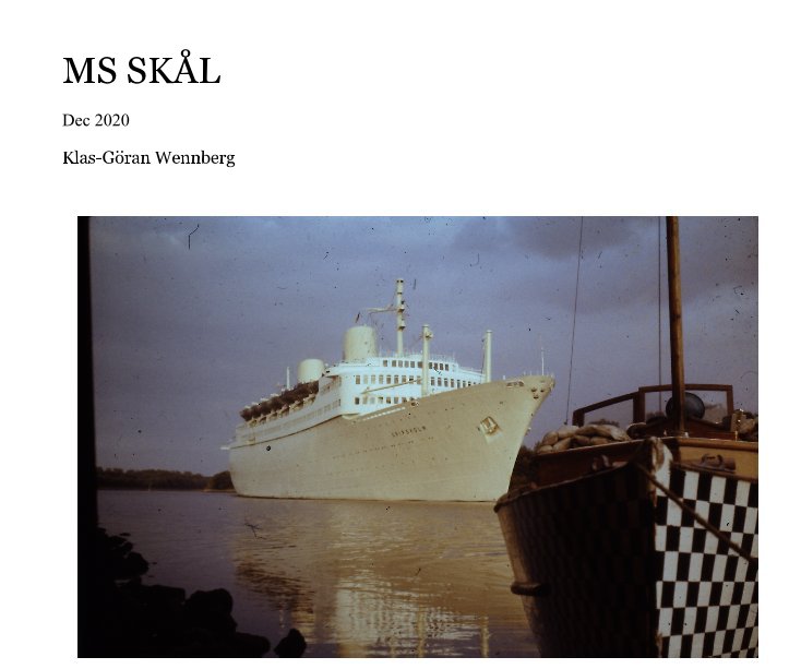 View ms SKÅL by Klas-Göran Wennberg