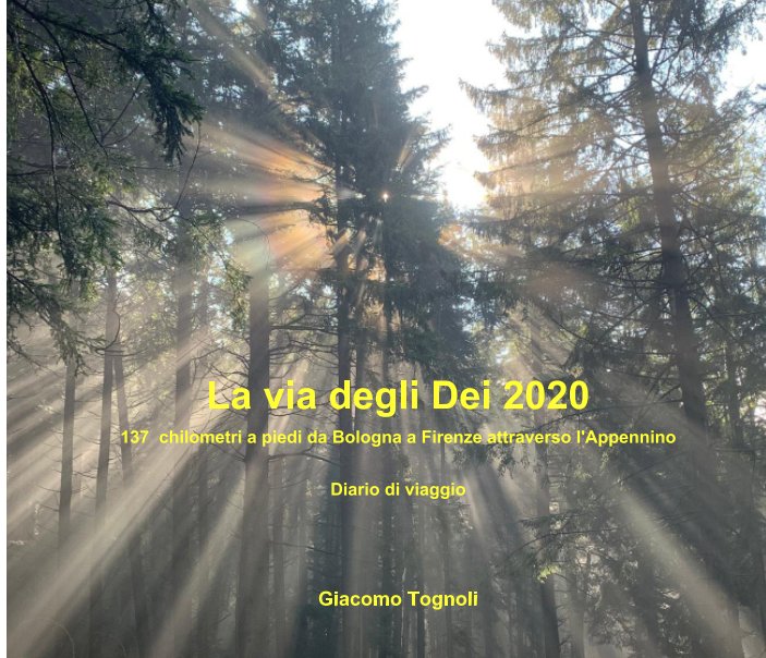 Ver La via degli Dei por Giacomo Tognoli