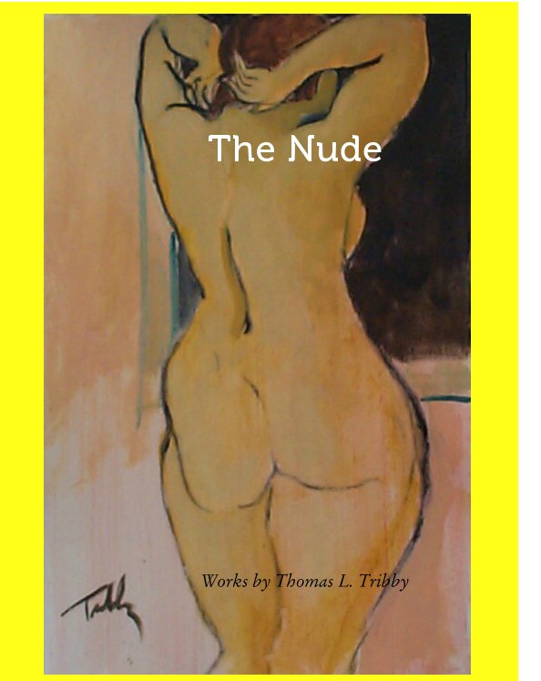 View The Nude by Thomas L. Tribby