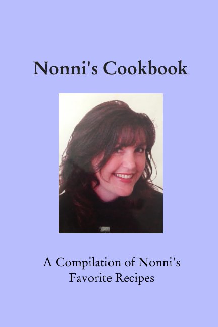 Bekijk Nonni's Cookbook op Tessa Rodarte