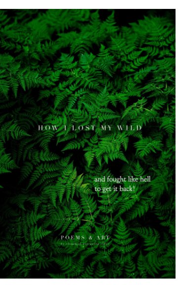 Ver How I Lost My Wild por Elizabeth Vartanian Esber