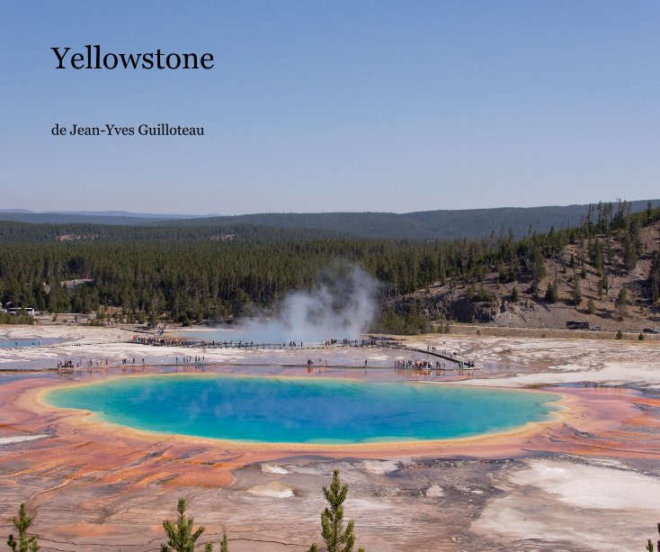 View Yellowstone by de Jean-Yves Guilloteau