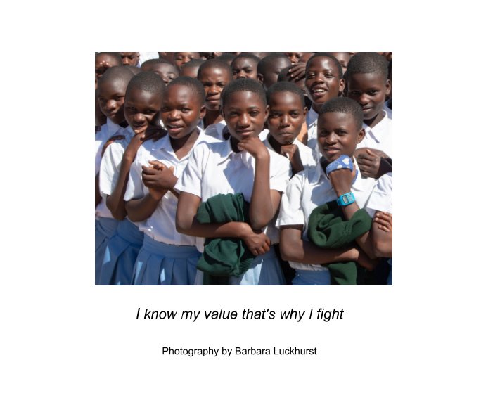 View I know my value that's why I fight by Barbara Luckhurst
