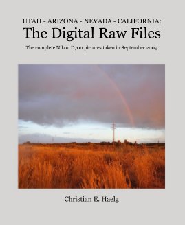 UTAH - ARIZONA - NEVADA - CALIFORNIA: The Digital Raw Files book cover