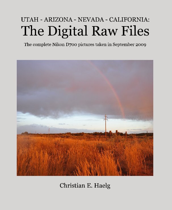 Ver UTAH - ARIZONA - NEVADA - CALIFORNIA: The Digital Raw Files por Christian E. Haelg