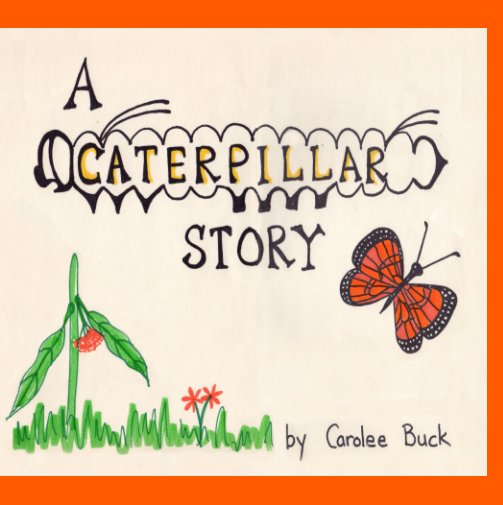 Bekijk The Caterpillar Story op Carolee Buck