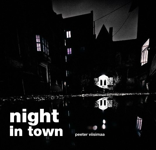 View Night in town. by Peeter Viisimaa