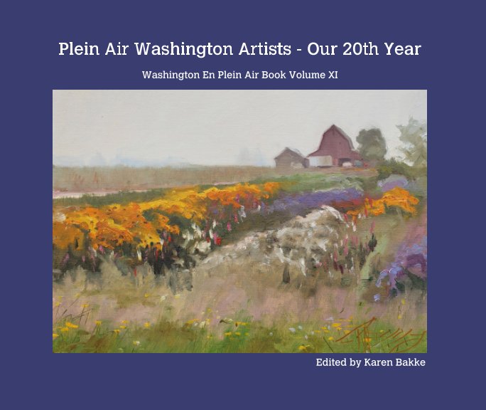 Washington En Plein Air Volume XI, v2 (softcover) nach Karen Bakke anzeigen