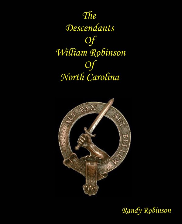 View The Descendants Of Thomas Robinson Of North Carolina by Randy Robinson