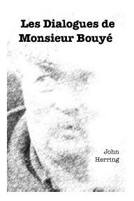 Les Dialogues de Monsieur Bouyé book cover