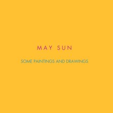 MAY SUN Some Paintings and Drawings book cover
