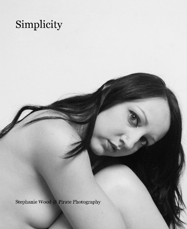 View Simplicity by Stephanie Wood @ Pirate Photography
