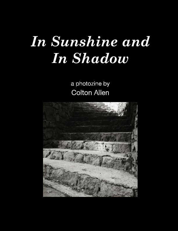 View In Sunshine and In Shadow by Colton Allen