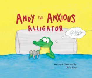 Andy The Anxious Alligator book cover