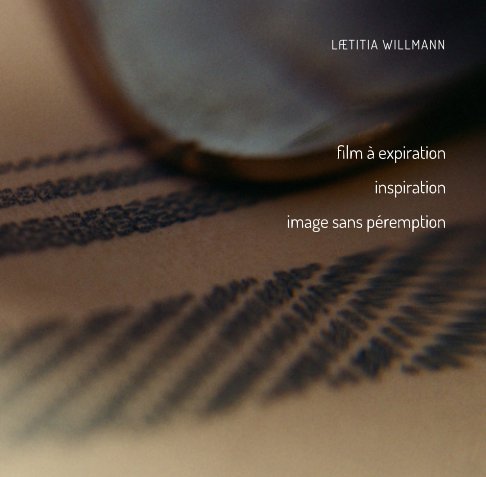 Visualizza Film à expiration inspiration image sans péremption di WILLMANN LAETITIA