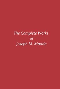 The Complete Works of Joseph M. Madda book cover