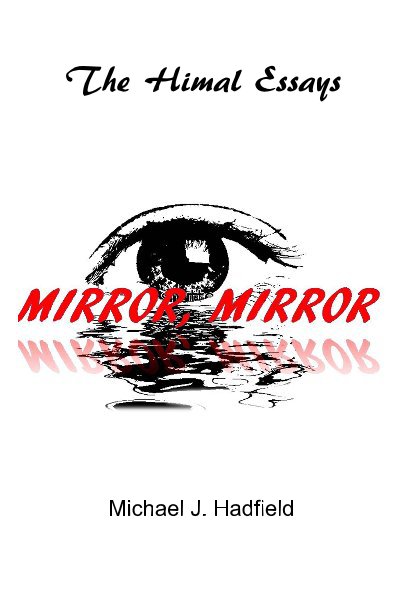 View Mirror, Mirror by Michael J. Hadfield