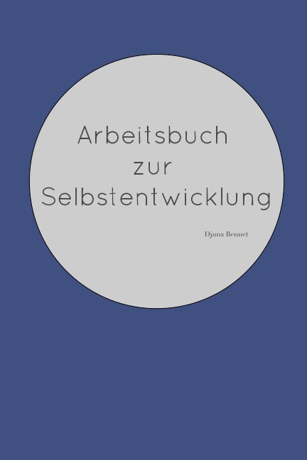 View Arbeitsbuch zur Selbstentwicklung by Djuna Bennet