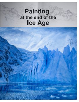 Painting at the End of the Ice Age book cover