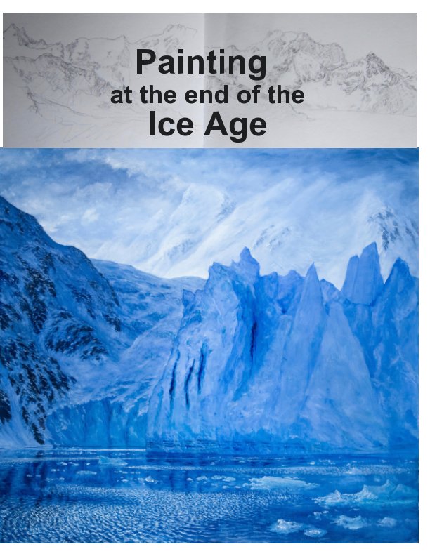 View Painting at the End of the Ice Age by David Rosenthal