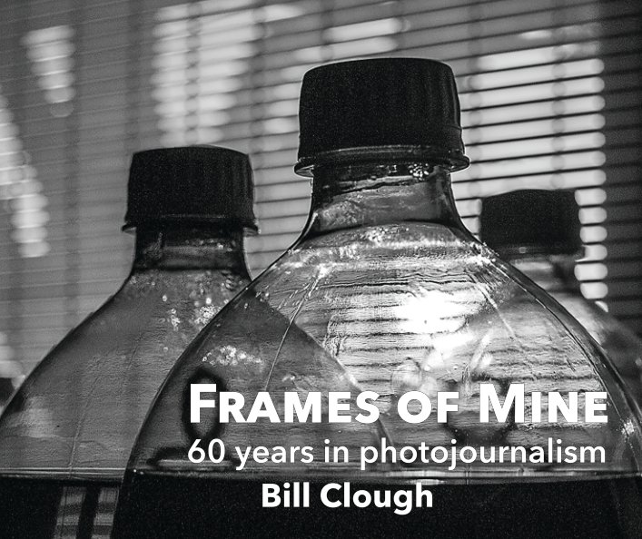 Frames of Mine (Hardback) nach Bill Clough anzeigen