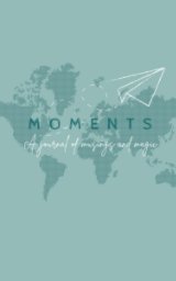 MOMENTS JOURNAL: Capture Memories of an 'up in the air' life book cover