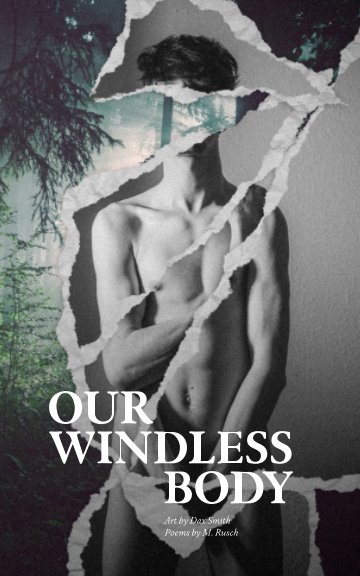 Ver Our Windless Body por Dax Smith and M Rusch