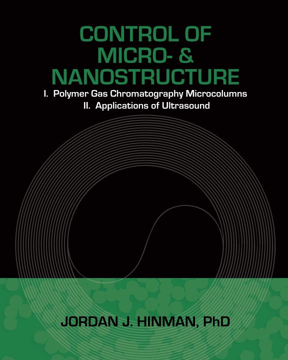 Visualizza Control of Micro and Nanostructure SOFTCOVER di Jordan J. Hinman, PhD