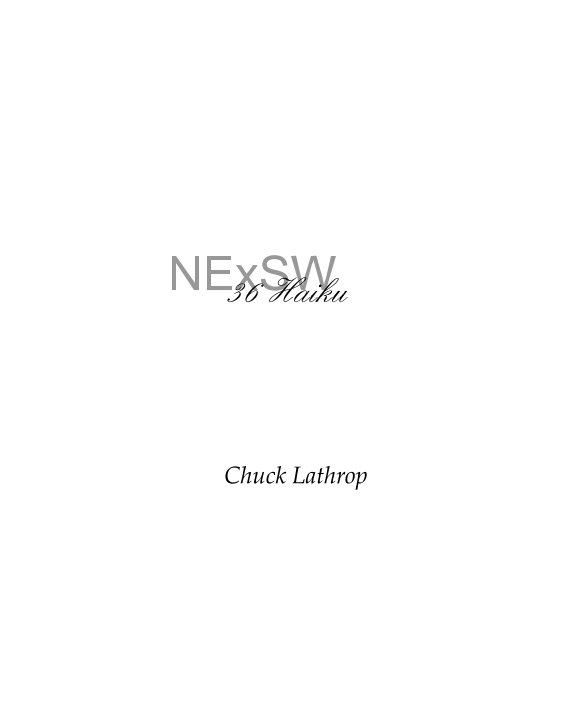 Ver NExSW 36 Haiku por Chuck Lathrop