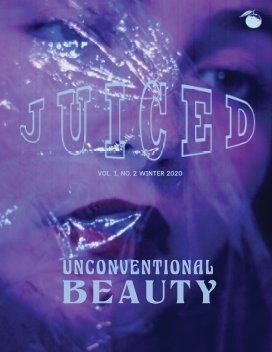 Juiced! Magazine - V1N2 Unconventional Beauty book cover