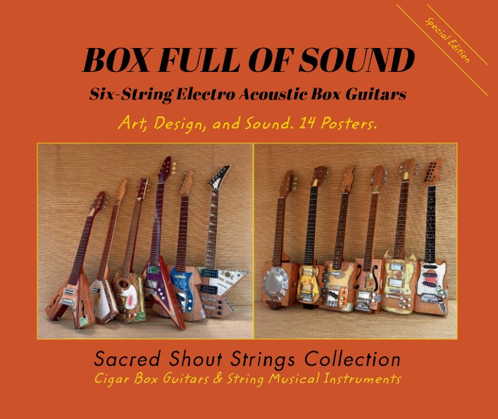 Bekijk BOX FULL OF SOUND. Six String Electro Acoustic Box Guitars. Art, Design, and Sound. 14 Posters. Special Edition. op only DC