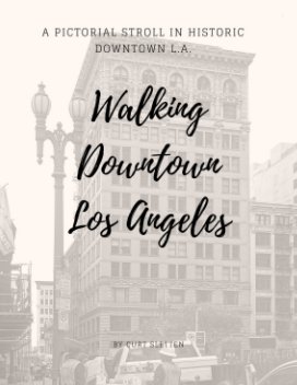 Walking Downtown Los Angeles book cover