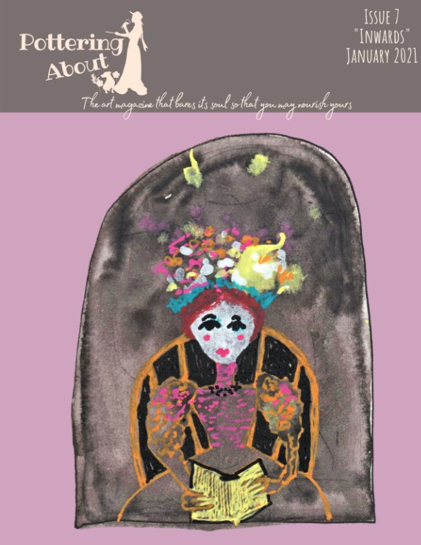 Ver Issue 7 "Inwards" 1st Jan 2021 The Pottering Artist por Alison Fennell