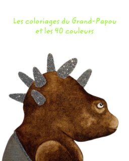 Coloriages  du Grand-Papou et les 40 couleurs 3 book cover