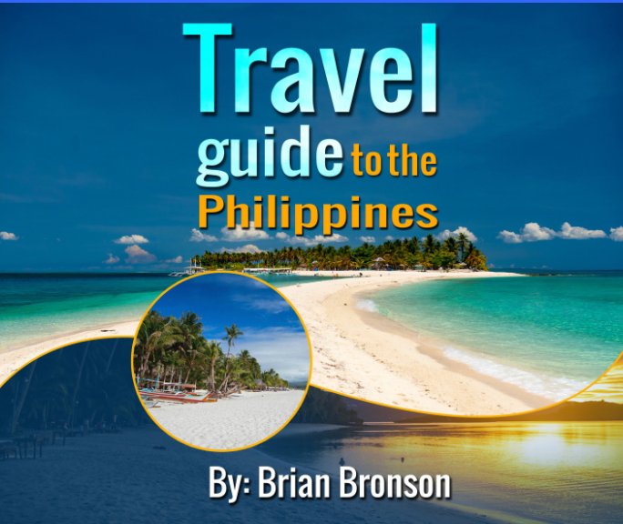 View Travel guide to the Philippines by Brian Bronson
