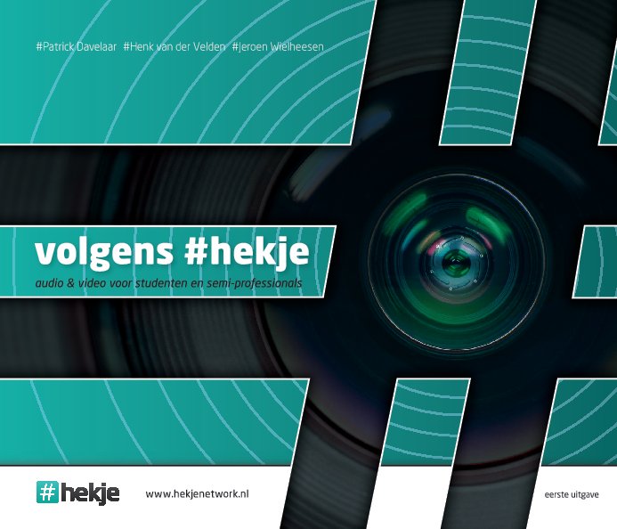 View volgens #hekje by Patrick Davelaar, Henk van der Velden, Jeroen Wielheesen