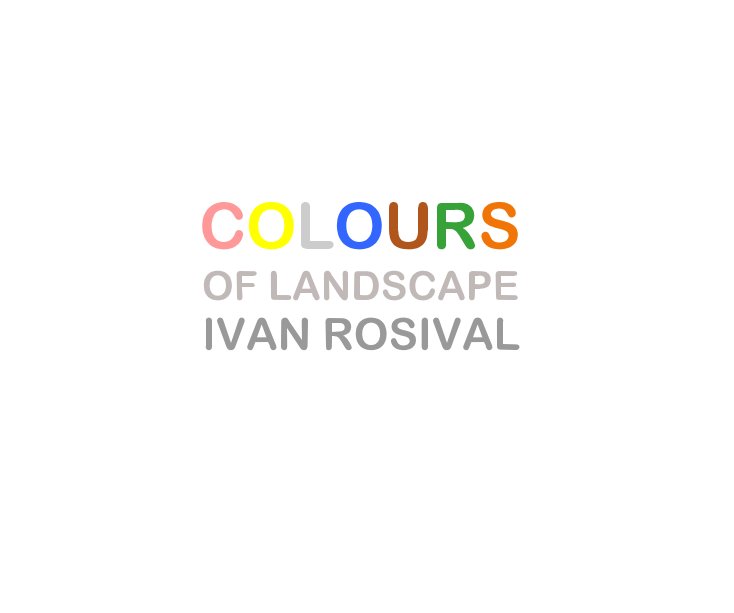 Bekijk colours of landscape op Ivan Rosival