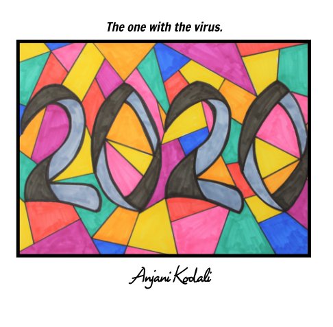View 2020 by Anjani Kodali