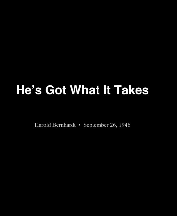 View He's Got What It Takes by Harold Bernhardt