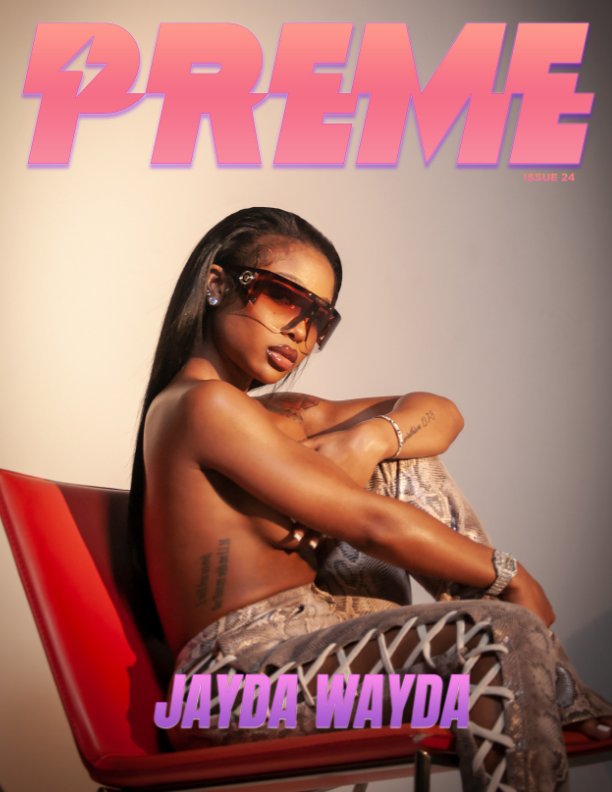 Bekijk Preme Magazine Issue 24: Jayda , 6lack op Preme Magazine
