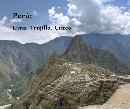 Perú: Lima, Trujillo, Cuzco book cover