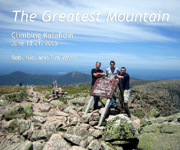 View The Greatest Mountain by Bob, Nic, and Tim Wood