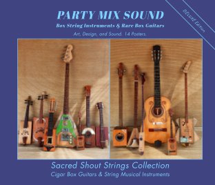 PARTY MIX SOUND. String Instruments and Rare Box Guitars. Art, Design, and Sound. 14 Posters. Special Edition. book cover