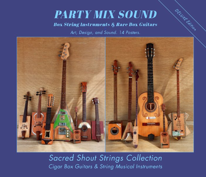 Ver PARTY MIX SOUND. String Instruments and Rare Box Guitars. Art, Design, and Sound. 14 Posters. Special Edition. por only DC