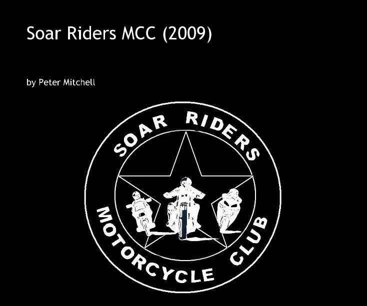 View Soar Riders MCC (2009) by Peter Mitchell