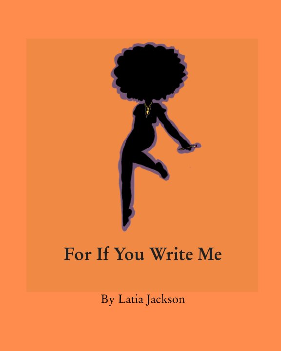 Ver For If You Write Me por Latia Jackson
