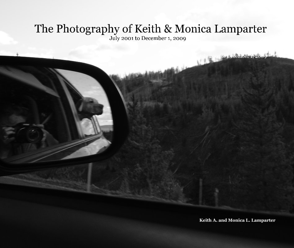 View The Photography of Keith & Monica Lamparter by Keith A. and Monica L. Lamparter