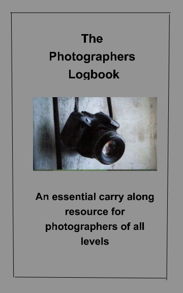 View The Photographer's Logbook Notebook by Rick Karges,  Photographer