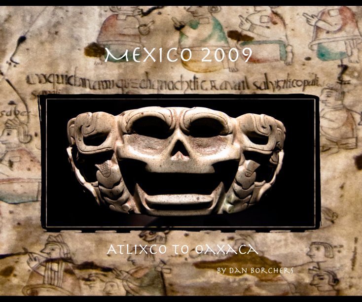 Visualizza Mexico 2009 di Dan Borchers