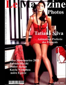 Le Magazine-Photos Mensuel de Janvier 2021 avec Tatiana Silva. book cover